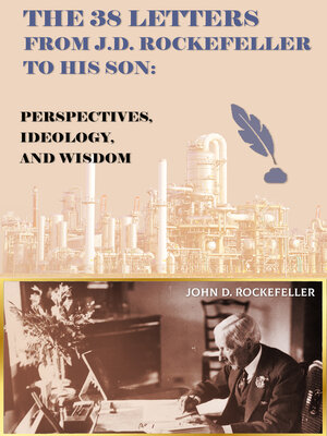 cover image of The 38 Letters from J.D. Rockefeller to his son